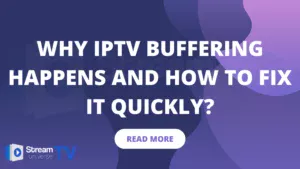 Why IPTV Buffering Happens